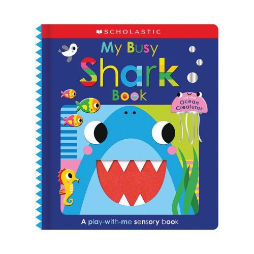 My Busy Shark Book and Other Ocean Creatures: Scholastic Early Learners - (Hardcover)