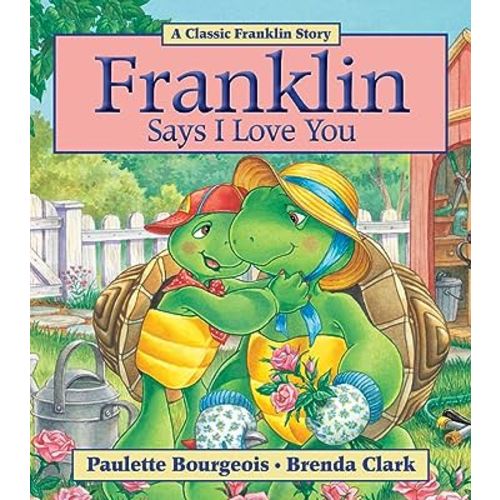 Franklin Says I Love You