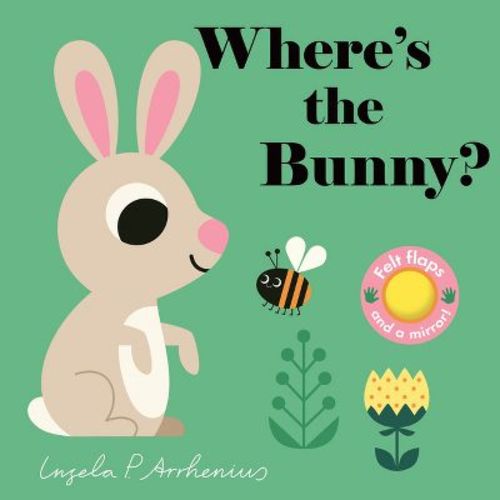 Where's the Bunny? - by Ingela P Arrhenius (Board Book)
