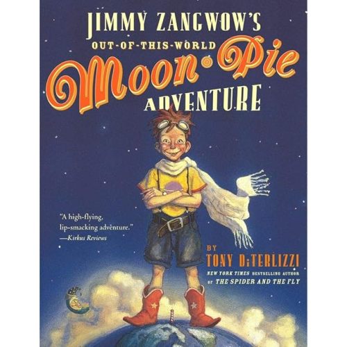 Jimmy Zangwow's Out-of-This-World Moon-Pie Adventure Paperback – Picture Book, April 1, 2003