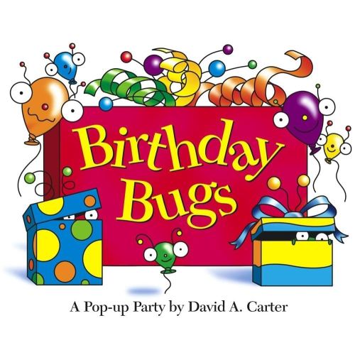 Birthday Bugs: A Pop-up Party by David A. Carter (David Carter's Bugs)