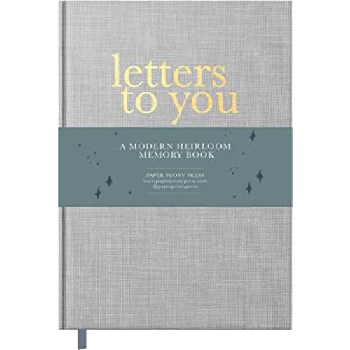 Letters to You: A Modern Keepsake Journal and Memory Book for Parents to Write Letters to Their Children (Premium Hardcover Edition)