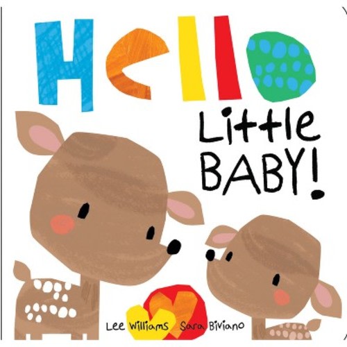 Hello Little Baby - by Lee Williams & Sara Biviano