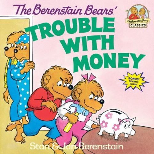 The Berenstain Bears' Trouble With Money - (first Time Books) By Stan Berenstain & Jan Berenstain (paperback)