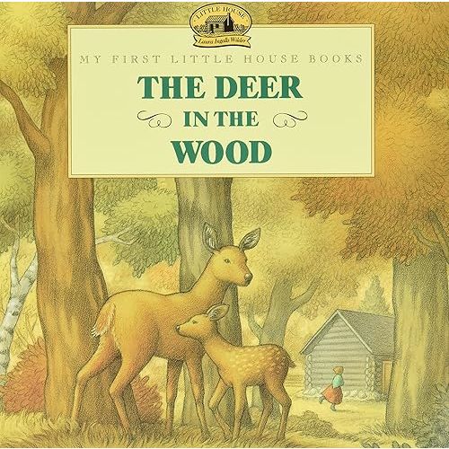 The Deer in the Wood (Little House Picture Book) Paperback – January 16, 1999