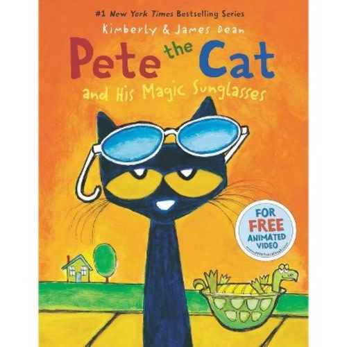 Pete the Cat and His Magic Sunglasses   by James Dean