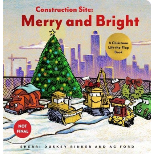 Sherri Duskey Rinker: Construction Site: Merry and Bright: A Christmas Lift-The-Flap Book (Board Book)