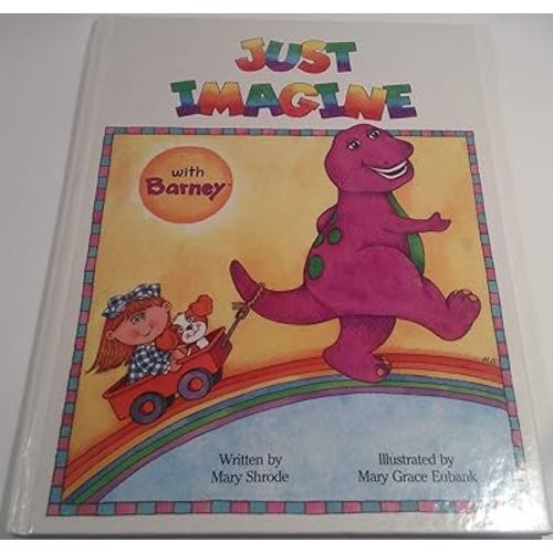 Just imagine with Barney
