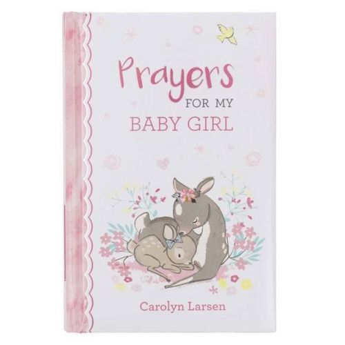 Gift Book Prayers for My Baby Girl - by Carolyn Larsen (Hardcover)