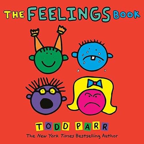 The Feelings Book (Todd Parr Classics)