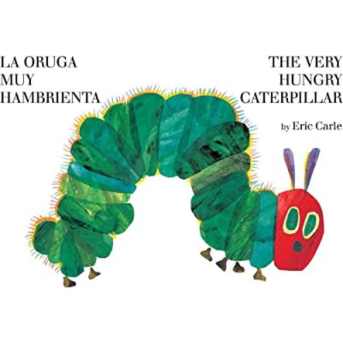 La oruga muy hambrienta/The Very Hungry Caterpillar: bilingual board book