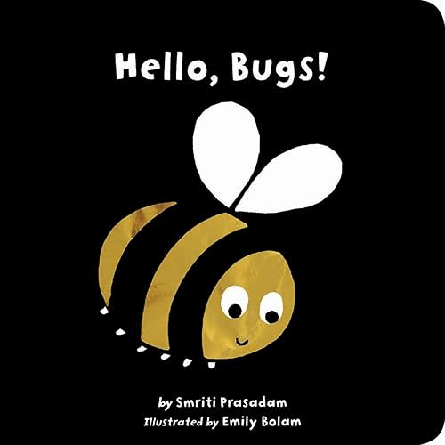 Hello, Bugs! Board book – Picture Book, September 7, 2010