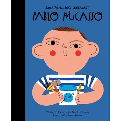 Pablo Picasso - (Little People, Big Dreams) by Maria Isabel Sanchez Vegara (Hardcover)