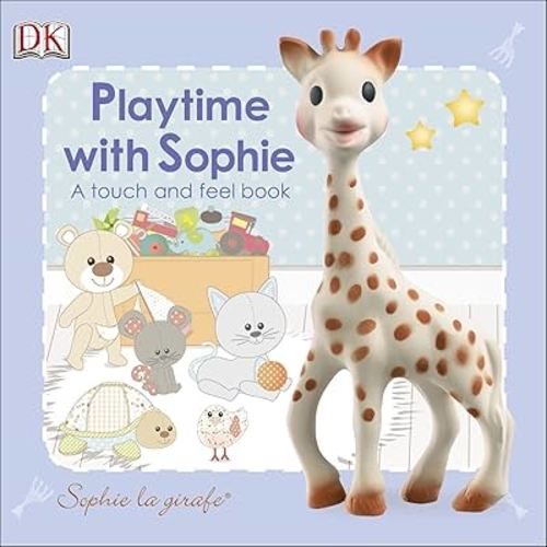 Sophie la girafe: Playtime with Sophie: A Touch and Feel Book