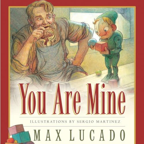 You Are Mine (Board Book) (Volume 2) (Max Lucado's Wemmicks, 2)