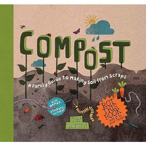 Compost: A Family Guide to Making Soil from Scraps (Discover Together Guides) Hardcover – March 11, 2014