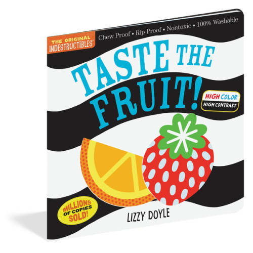 Taste the Fruit! Indestructible High Color/High Contrast Book
