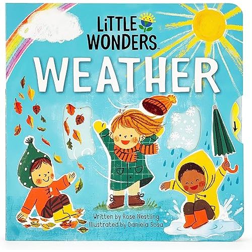 Little Wonders Weather - Introduction to the World of Weather and Nature: Multi-Activity Children's Board Book Including Flaps, Wheels, Tabs, and More Board book – August 1, 2023