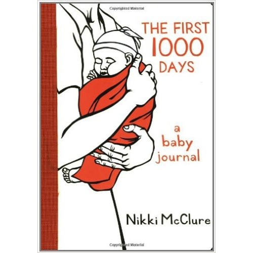 The First 1000 Days: A Baby Journal