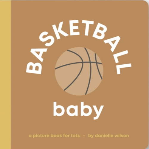 Let's Go! Baby Basketball Baby: Board Book for Early Learners, (Board Book)