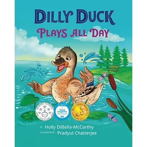 Dilly Duck Plays All Day (Dilly Duck and Friends)