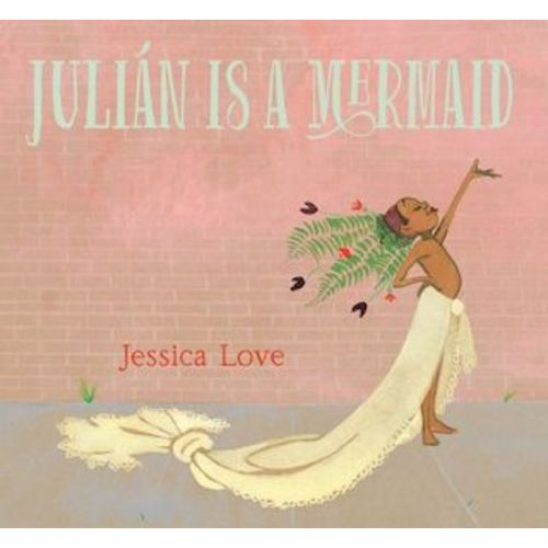 Julián Is a Mermaid