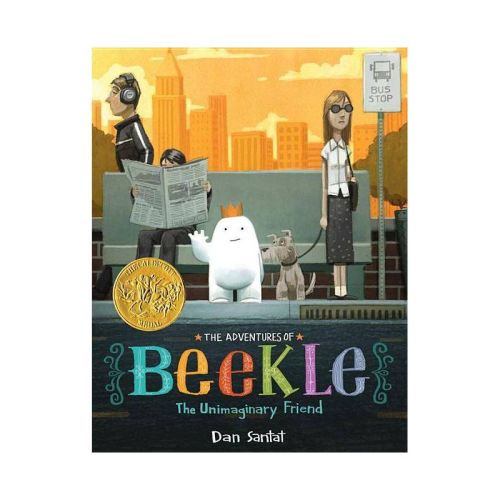 The Adventures Of Beekle: The Unimaginary Friend (caldecott Medal Winner) - By Dan Santat (hardcover)