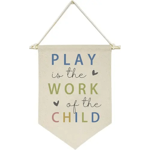 Play Is the Work of the Child -Canvas Hanging Flag Banner Wall Sign Decor Gift for Baby Kids Girl Boy Nursery Teen Room Playroom Front Door - Heart