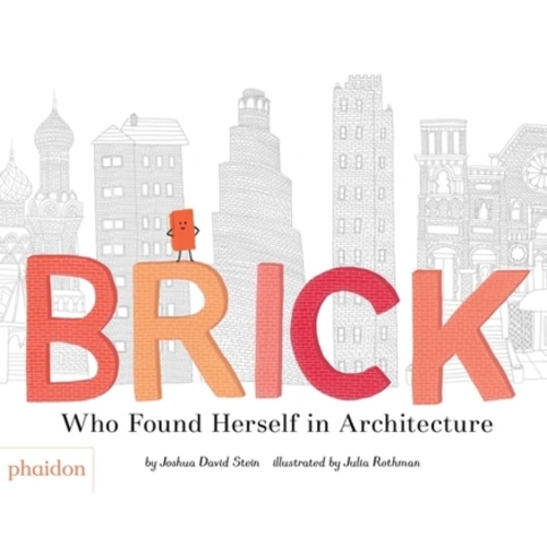 Brick: Who Found Herself in Architecture