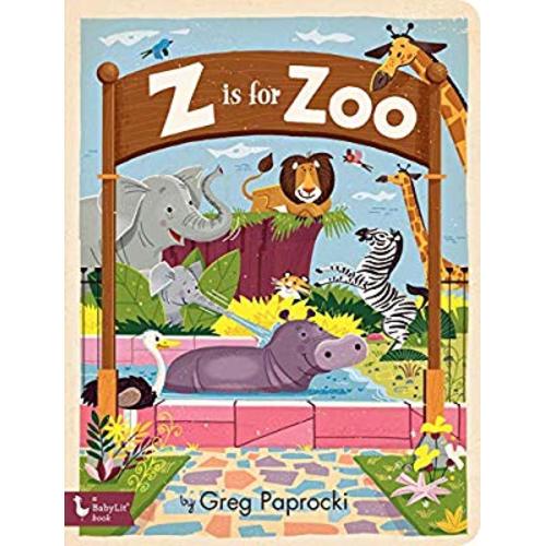 Z Is for Zoo (BabyLit Primers)