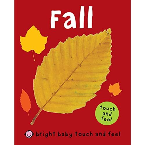 Fall (Bright Baby Touch and Feel)