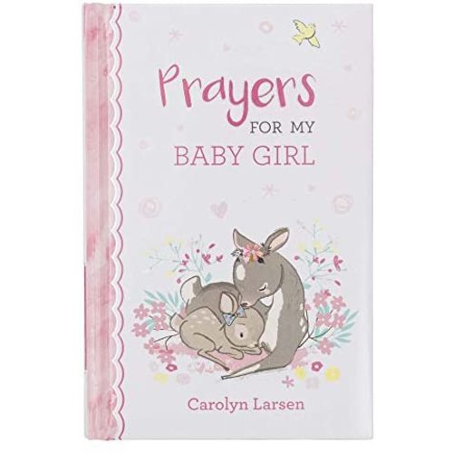 Prayers For My Baby Girl - 40 Prayers with Scripture Padded Hardcover Gift Book For Moms w/Gilt-Edge Pages