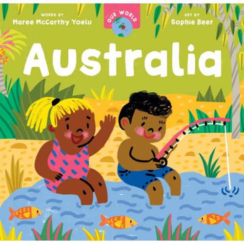 Our World: Australia | Ages 0-4 years | Board Book | Barefoot Books