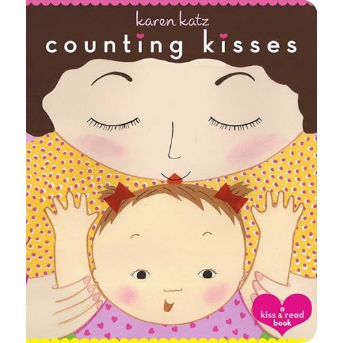Counting Kisses: A Kiss & Read Book Board book – Picture Book, January 1, 2003