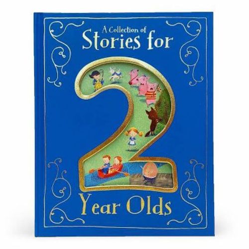 A Collection of Stories for 2 Year Olds - by Parragon Books (Hardcover)