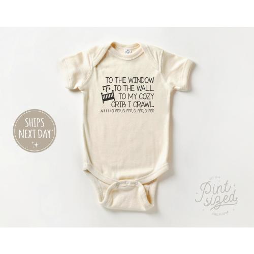 To the Window To The Wall Baby Onesie® - To Cozy Crib I Crawl Bodysuit - Funny Natural Baby Onesie®
