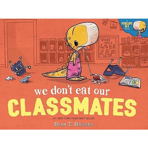 We Don't Eat Our Classmates: A Penelope Rex Book Hardcover – Picture Book, June 19, 2018