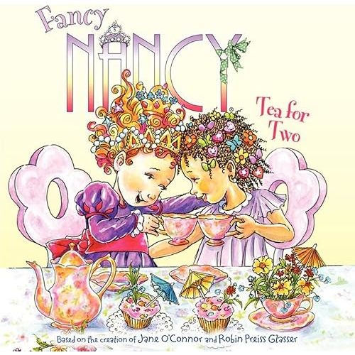 Fancy Nancy: Tea for Two Paperback – Picture Book, February 21, 2012