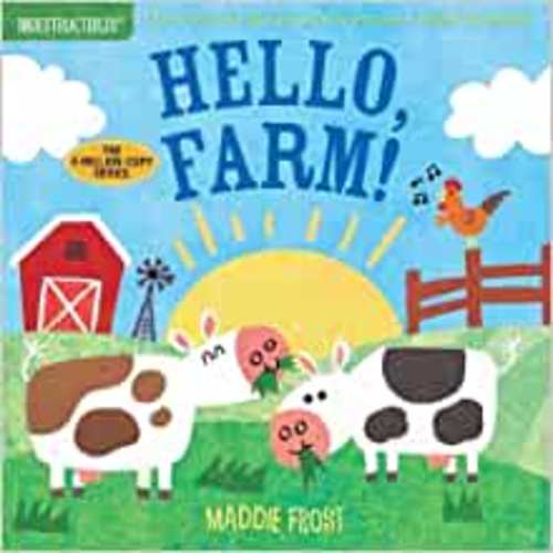 Indestructibles: Hello, Farm!: Chew Proof · Rip Proof · Nontoxic · 100% Washable (Book for Babies, Newborn Books, Safe to Chew): Pixton, Amy, Frost, Maddie: 9781523504671: Amazon.com: Books