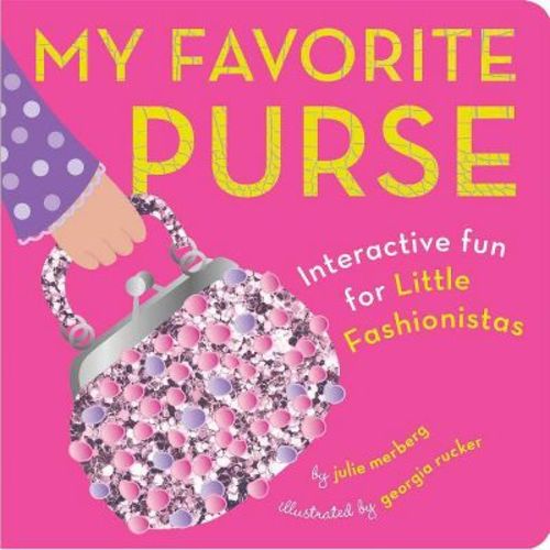 My Favorite Purse - By Julie Merberg (board Book)
