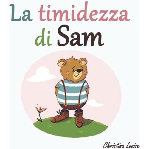La timidezza di Sam (Sam l'orsacchiotto) (Italian Edition) Paperback – Large Print, December 6, 2022