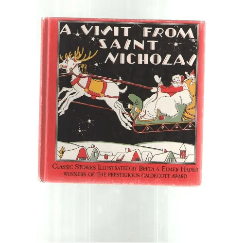 A Visit From Saint Nicholas Classic Stories Illustrated by Berta&Elmer Hader
