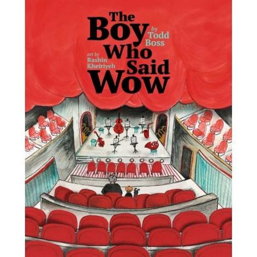 The Boy Who Said Wow - By Todd Boss (hardcover)