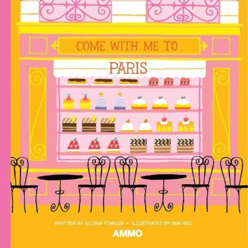 Come With Me To Paris - By Gloria Fowler (hardcover)