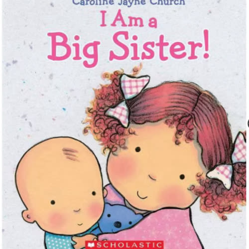 I Am a Big Sister (Caroline Jayne Church)