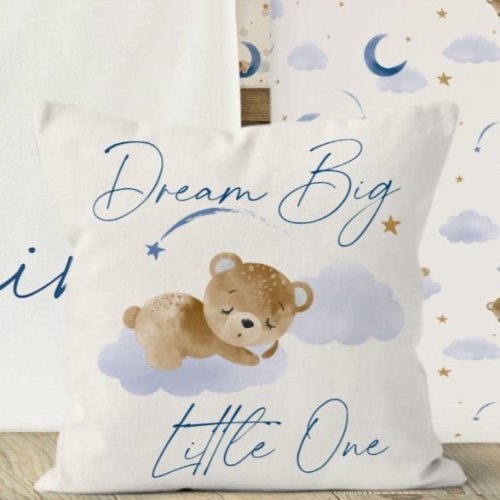 Teddy Bear Dream Big Little One Nursery Pillow