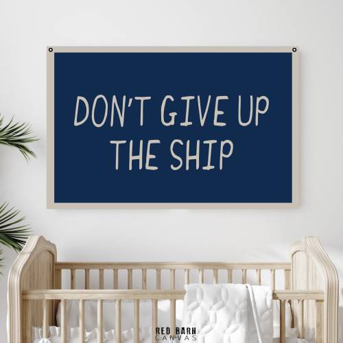 Don't Give Up The Ship, custom Flag Banner