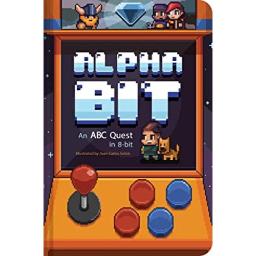 AlphaBit: An ABC Quest in 8-Bit (Alphabet book, Gamer Kid's book, Baby Shower Gift book, First Word book, PreSchool book)