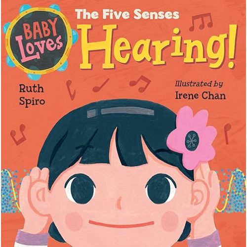 Baby Loves the Five Senses: Hearing! board book