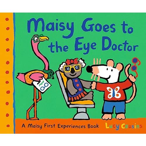 Maisy Goes to the Eye Doctor: A Maisy First Experience Book (Maisy First Experiences) Paperback – Picture Book, May 7, 2024